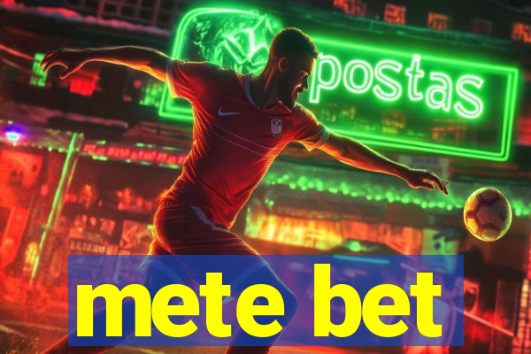 mete bet